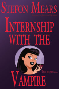 web cover for Internship with the Vampire by Stefon Mears